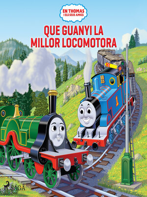 cover image of Que guanyi la millor locomotora